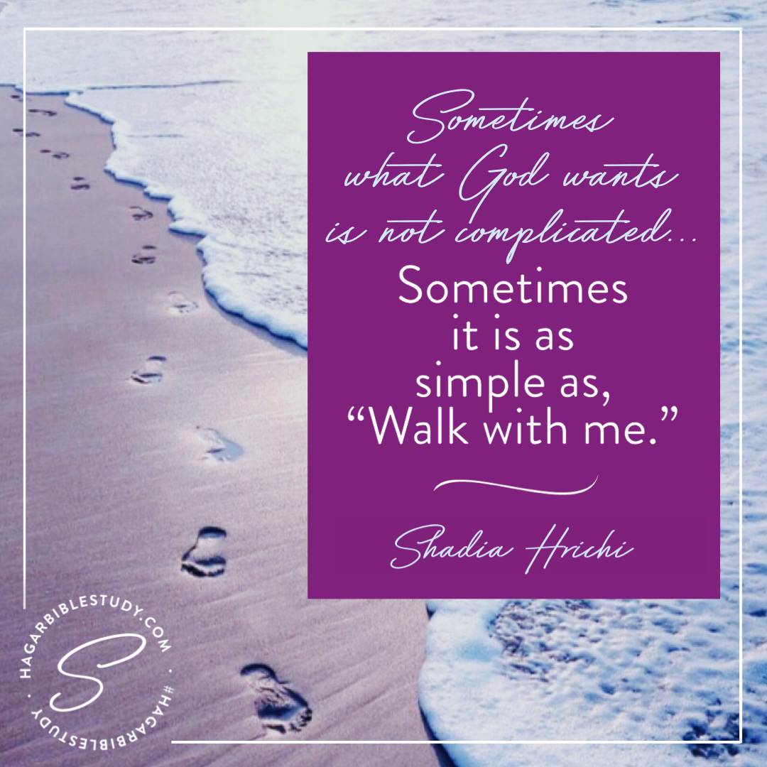 text on image reads sometimes it is as simple as walk with me. When we savor the simple joy of walking with God, we are then able to focus on what truly matters. 