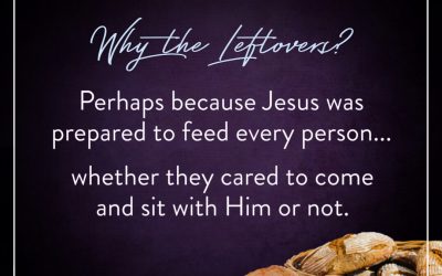 What is the significance of the leftovers in the Bible?
