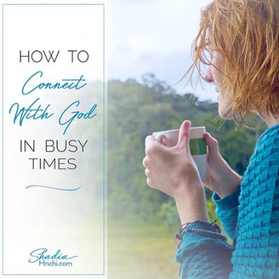 text on image reads How To Connect With God In Busy Times