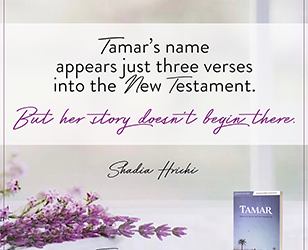 Tamar Bible Study “Sneak Peek” (Week One)