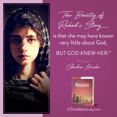 Rahab Bible Study Shadia Hrichi